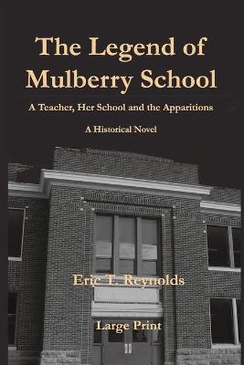 The Legend of Mulberry School - Eric T. Reynolds