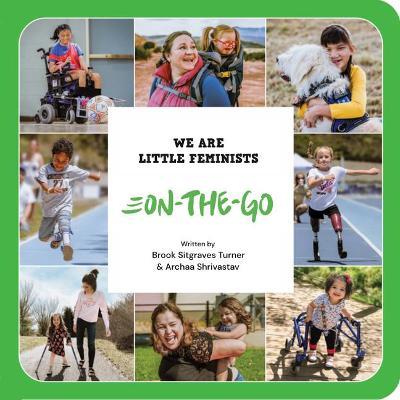 We Are Little Feminists: On-The-Go - Brook Sitgraves Turner