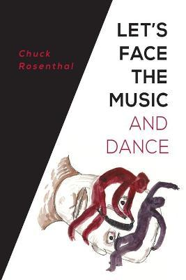 Let's Face the Music and Dance - Chuck Rosenthal