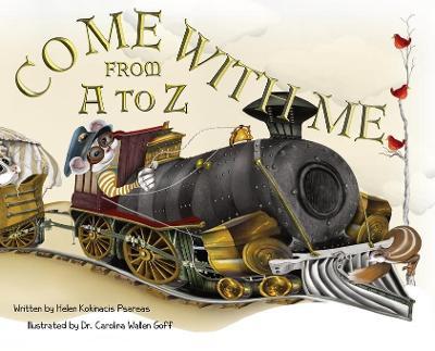 Come with Me from A to Z - Helen K. Psareas