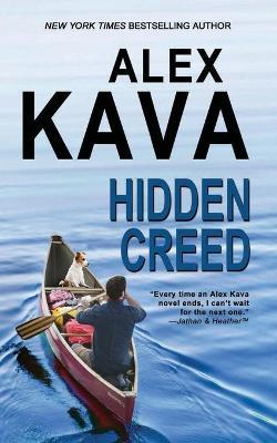 Hidden Creed: (Book 6 Ryder Creed K-9 Mystery Series) - Alex Kava