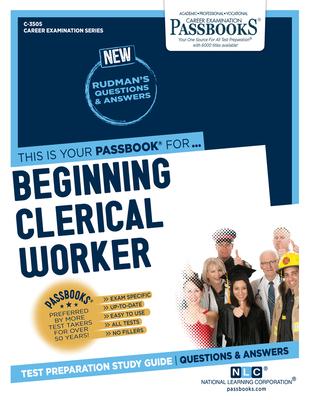 Beginning Clerical Worker (C-3505): Passbooks Study Guide - National Learning Corporation