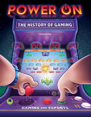 Power On: The History of Gaming - Kaitlyn Duling