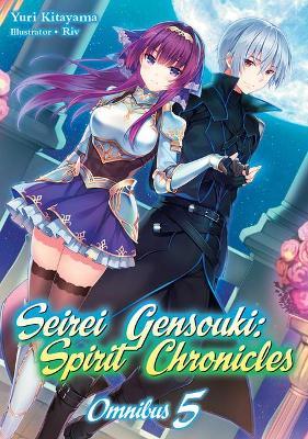 Seirei Gensouki: Spirit Chronicles: Omnibus 5 - Yuri Kitayama