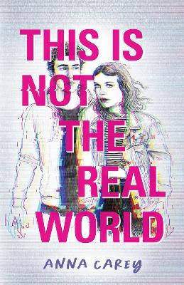 This Is Not the Real World - Anna Carey