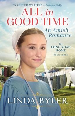 All in Good Time: An Amish Romance - Linda Byler