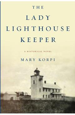 The Lady Lighthouse Keeper - Mary Korpi