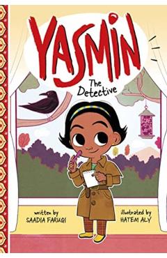 Yasmin the Detective - Saadia Faruqi