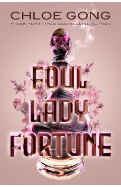 Foul Lady Fortune - Chloe Gong