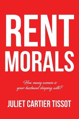 Rent Morals - Juliet Cartier Tissot