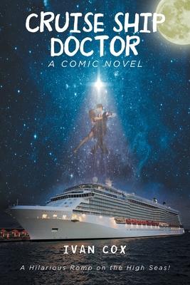 Cruise Ship Doctor - Ivan Cox