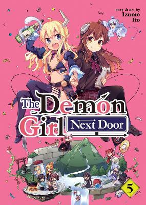 The Demon Girl Next Door Vol. 5 - Izumo Ito