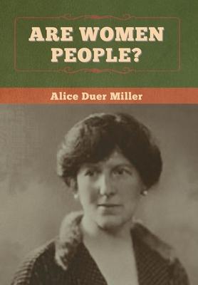 Are Women People? - Alice Duer Miller