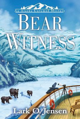 Bear Witness - Lark O. Jensen