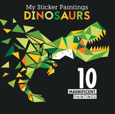 My Sticker Paintings: Dinosaurs: 10 Magnificent Paintings - Clorophyl Editions