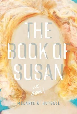 The Book of Susan - Melanie K. Hutsell