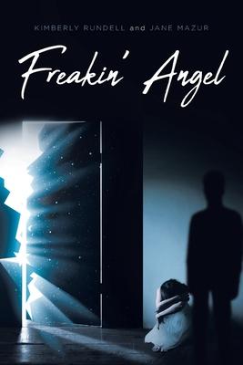 Freakin' Angel - Kimberly Rundell