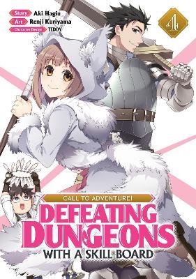 Call to Adventure! Defeating Dungeons with a Skill Board (Manga) Vol. 4 - Aki Hagiu