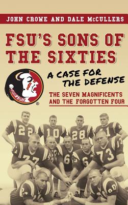 FSU's Sons of the Sixties: A Case for the Defense - John Crowe