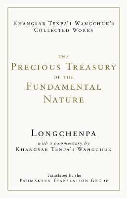 The Precious Treasury of the Fundamental Nature - Longchenpa