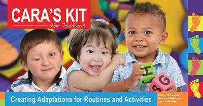 Cara's Kit for Toddlers: Creating Adaptations for Routines and Activities [With CDROM] - Philippa Campbell