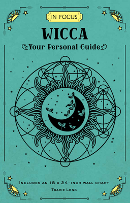In Focus Wicca: Your Personal Guidevolume 16 - Tracie Long