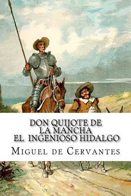 Don Quijote de la Mancha - El Ingenioso Hidalgo (Spanish) Edition - Miguel De Cervantes