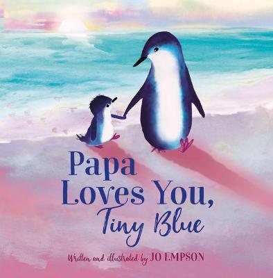 Papa Loves You, Tiny Blue - Jo Empson