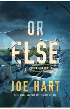 Or Else: A Thriller - Joe Hart