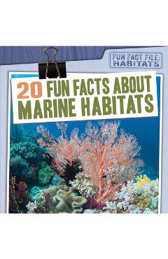 Coperta cărții '20 Fun Facts about Marine Habitats - Jill Keppeler'