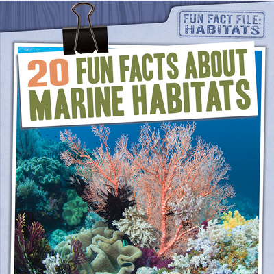 Coperta cărții '20 Fun Facts about Marine Habitats - Jill Keppeler'