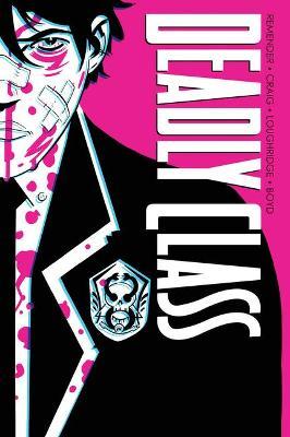 Deadly Class Deluxe Edition Volume 1: Noise Noise Noise (New Edition) - Rick Remender