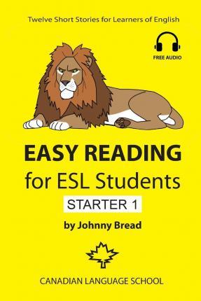 Easy Reading for ESL Students - Starter 1: Twelve Short Stories for Learners of English - Johnny Bread