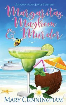 Margaritas, Mayhem & Murder - Mary Cunningham