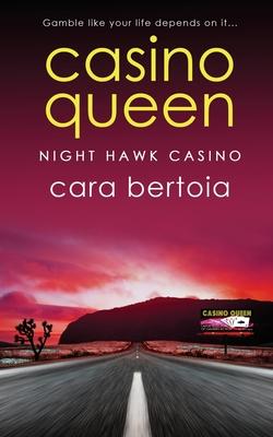 Coperta cărții 'Casino Queen - Cara Bertoia'