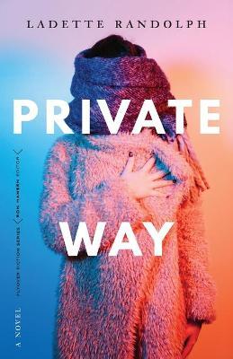 Private Way - Ladette Randolph