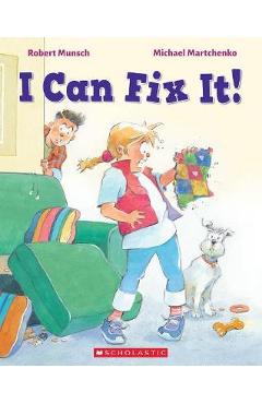 Coperta cărții 'I Can Fix It! - Robert Munsch'