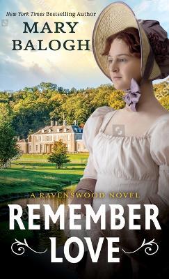 Remember Love - Mary Balogh