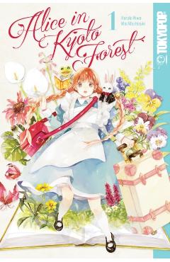 Alice in Kyoto Forest, Volume 1: Volume 1 - Mai Mochizuki