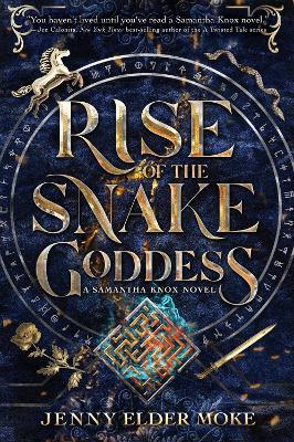 Rise of the Snake Goddess (a Samantha Knox Novel, Book 2): A Samantha Knox Novel - Jenny Moke