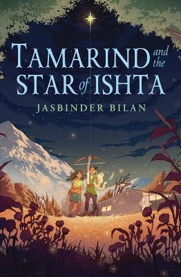 Tamarind and the Star of Ishta - Jasbinder Bilan
