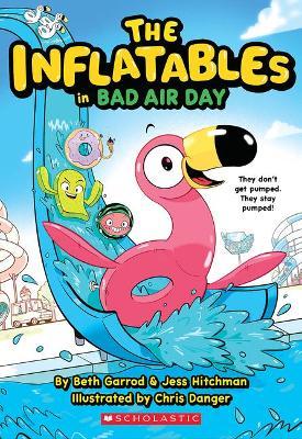 The Inflatables in Bad Air Day (the Inflatables #1) - Beth Garrod