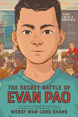 The Secret Battle of Evan Pao - Wendy Wan-long Shang