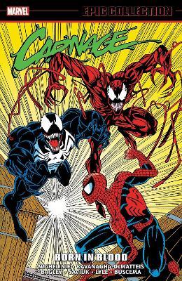 Carnage Epic Collection: Born in Blood - David Michelinie