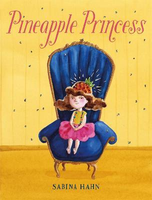 Pineapple Princess - Sabina Hahn