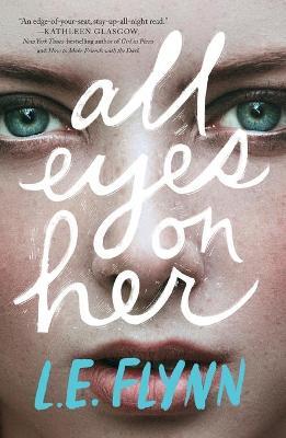 All Eyes on Her - L. E. Flynn
