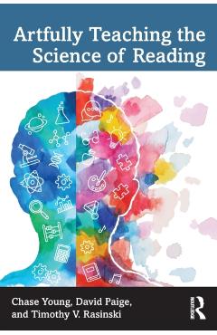 Artfully Teaching the Science of Reading - Chase Young