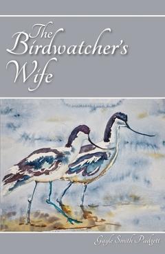 Coperta cărții 'The Birdwatcher's Wife - Gayle Smith Padgett'