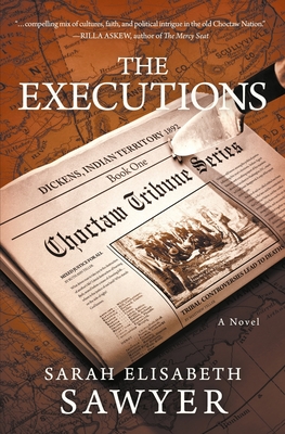 The Executions (Choctaw Tribune Series, Book 1) - Sarah Elisabeth Sawyer