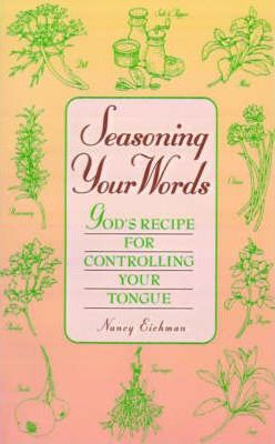 Seasoning Your Words - Nancy Eichman